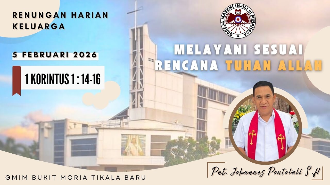 RHK 05 Februari 2026||1 Korintus 1 : 14-16||Melayani Sesuai Rencana Tuhan Allah