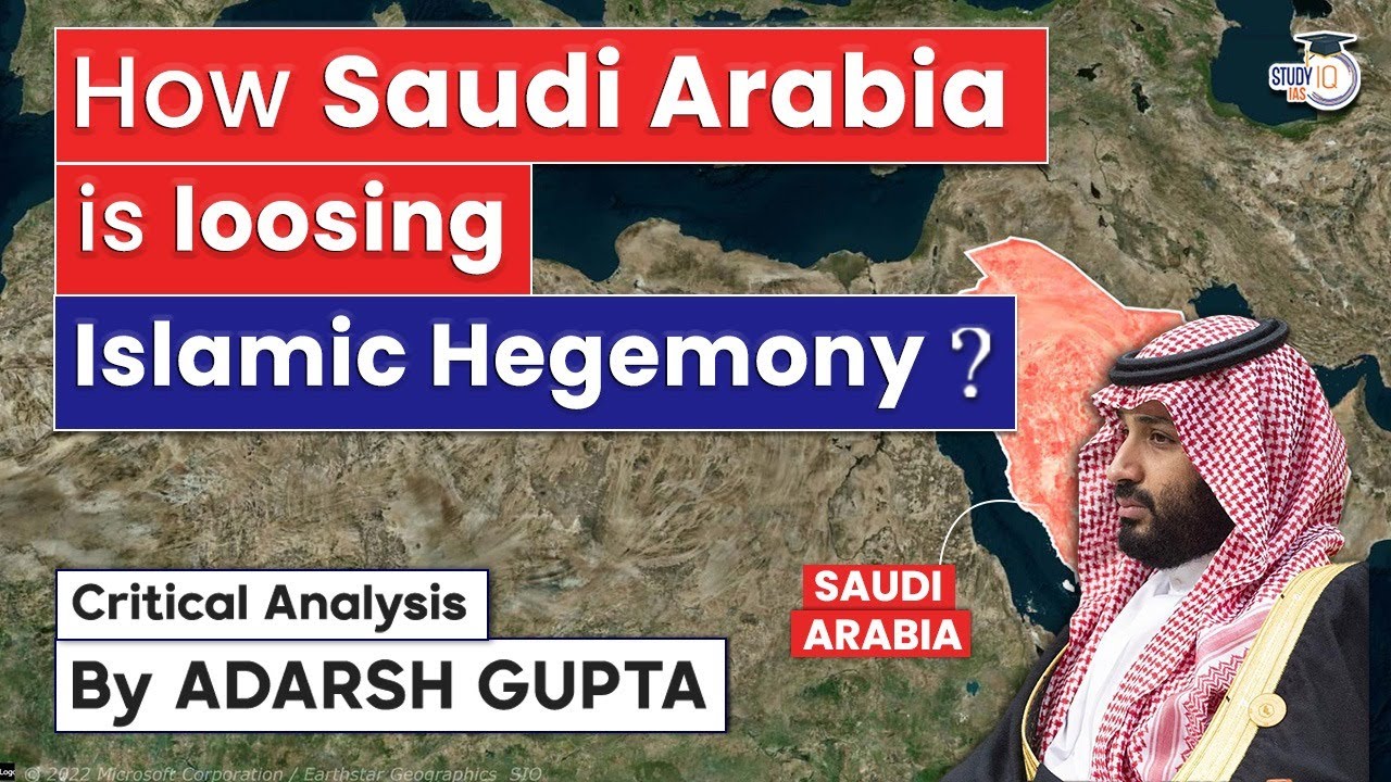 How Saudi Arabia is loosing Islamic Hegemony? Islam Across the World | UPSC Mains GS2