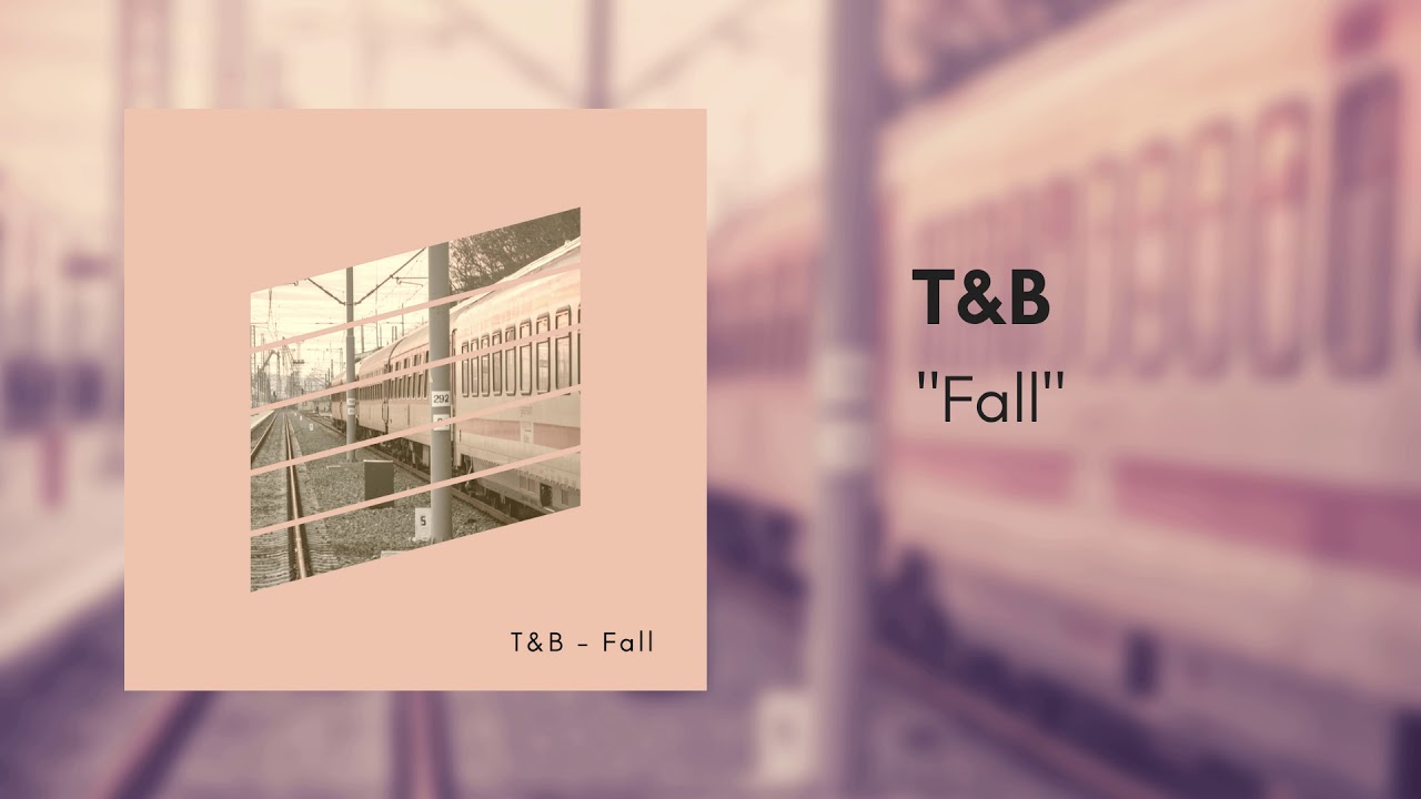 T&B - Fall [Beat]