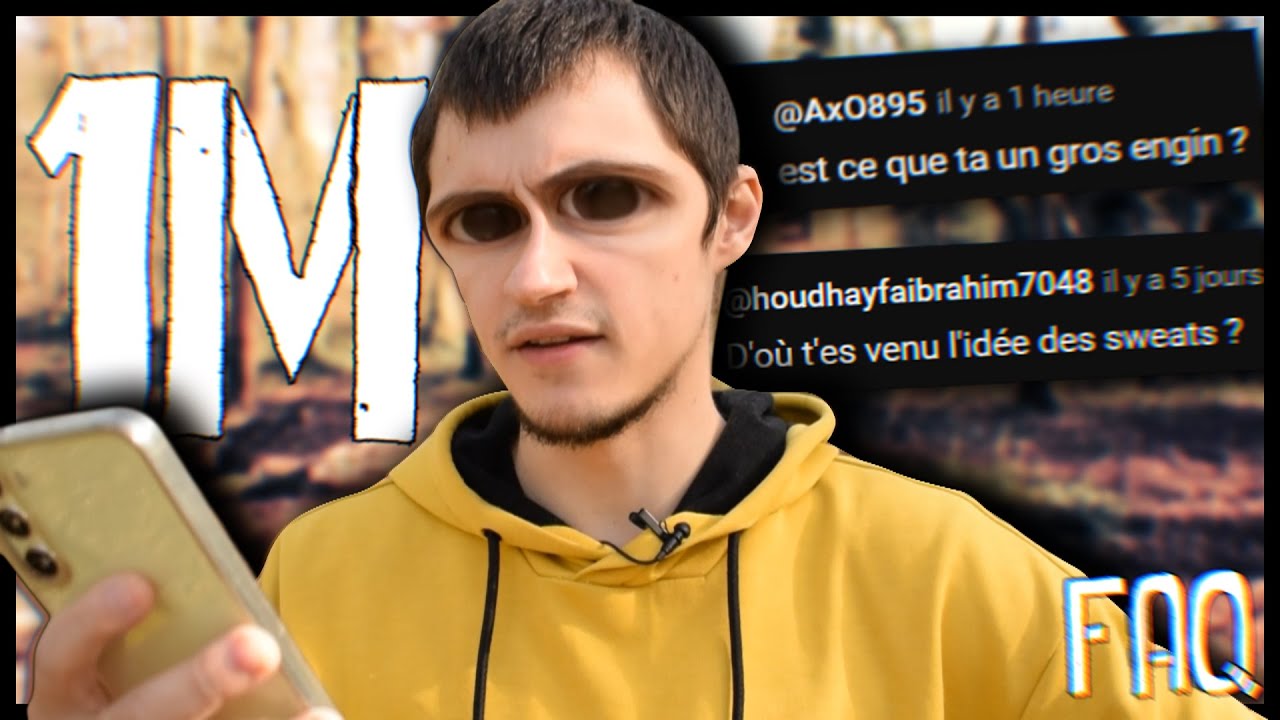 VOS QUESTIONS ME FONT PEUR... - FAQ 1M D'ABONNÉS