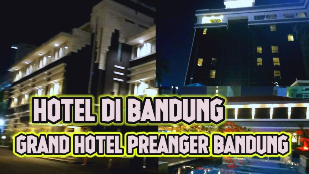 HOTEL DI BANDUNG || GRAND HOTEL PREANGER BANDUNG