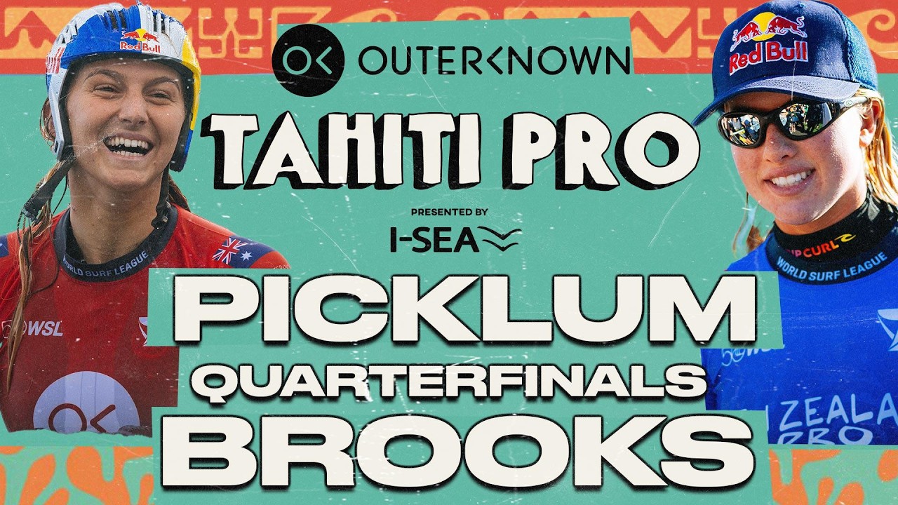 Erin Brooks vs Molly Picklum | Outerknown Tahiti Pro presented By I-SEA 2026 - Quarterfinals
