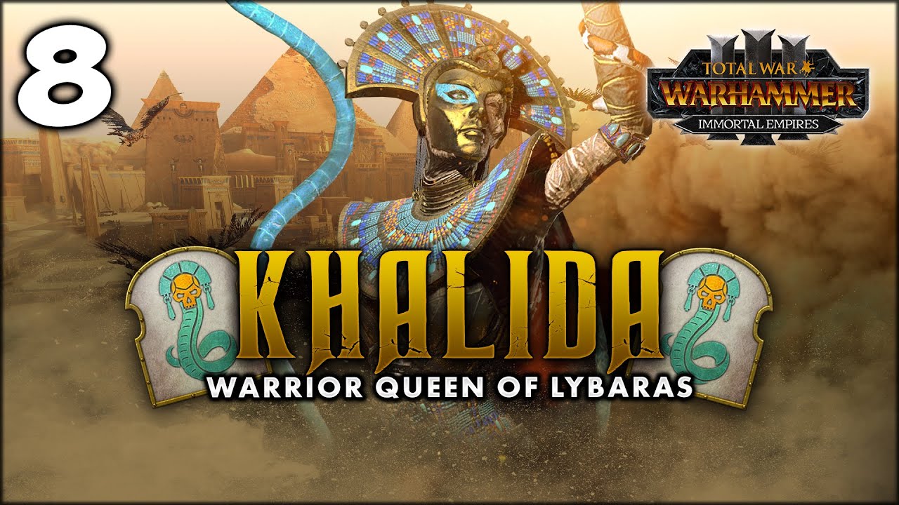 BREAKING THE DAWI! Total War: Warhammer 3 - Khalida - Immortal Empires Campaign [UC] #8
