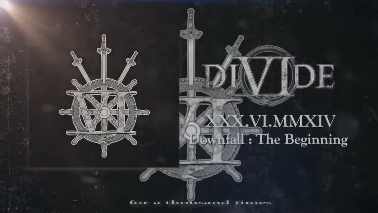 DIVIDE   Downfall   The Beginning