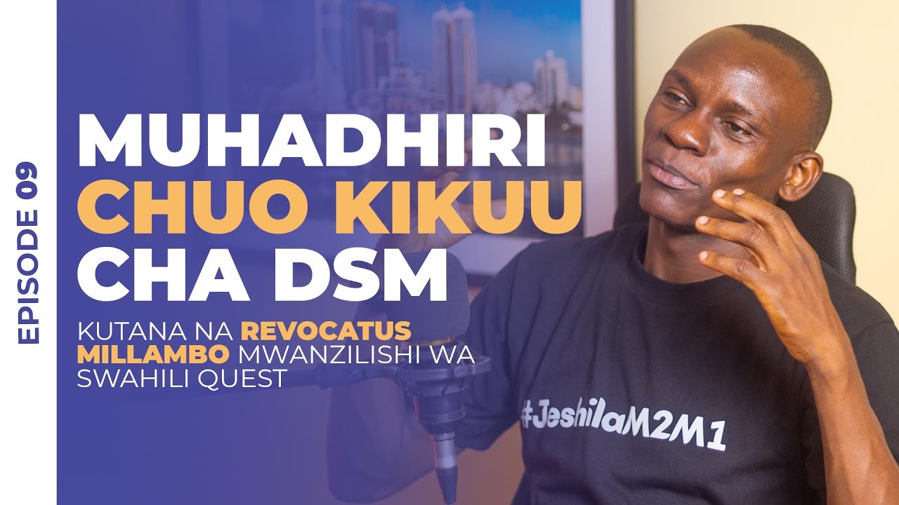 EP 09: MUHADHIRI, MWANAFUNZI BORA CHUO KIKUU DAR ES SALAAM, ANATOA ELIMU YA  FURSA ZA AJIRA NA  AFYA