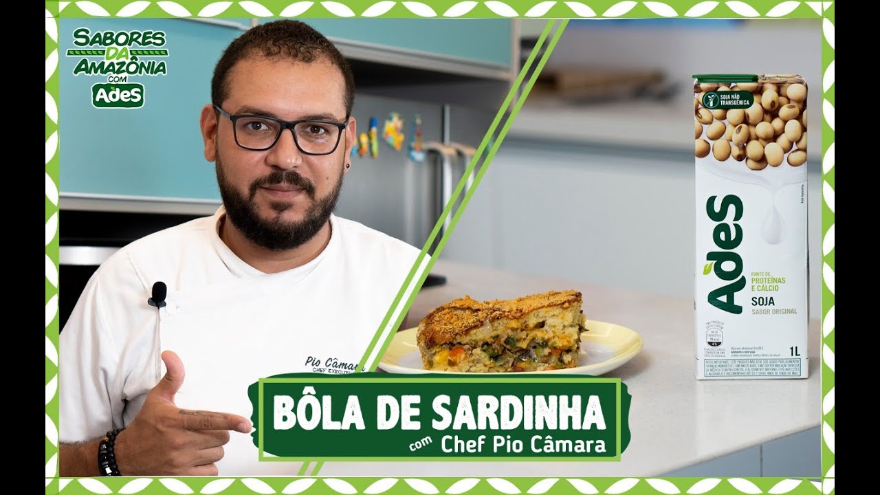 EP. 01 - BÔLA DE SARDINHA COM CHEF PIO CÂMARA | SABORES DA AMAZÔNIA COM ADES
