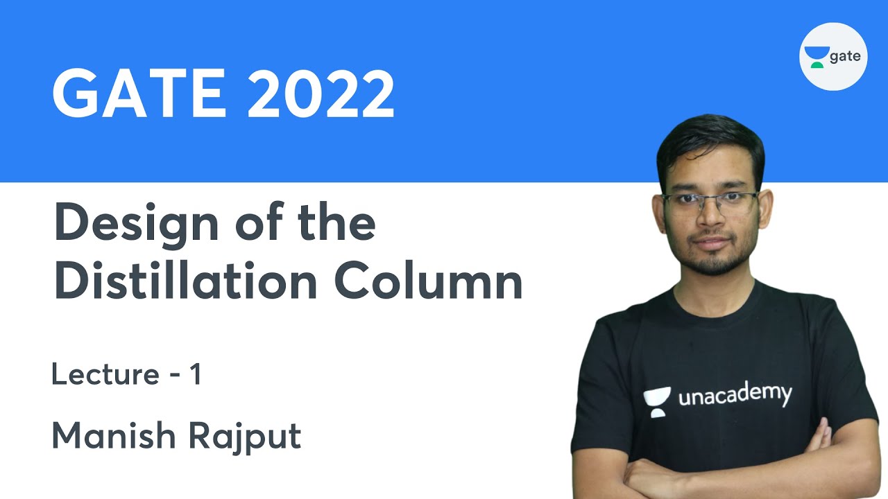 L 1 | Design of the Distillation Column | GATE 2022 | Manish Rajput