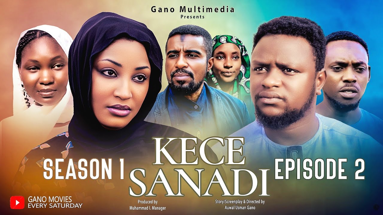 KECE SANADI Season 1 Episode 2 Full Hausa Movie (2025)