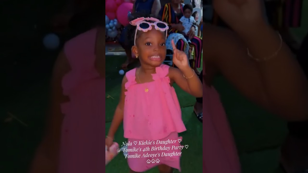 Nola ♡ Kiekie's Daughter♡ @ Tomike's 4th Birthday Party ♡ Tomike Adeoye's Daughter ♧♧♧