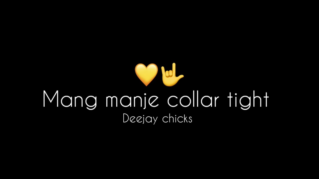 Mang manje collar tight- ( Deejay Chicks)
