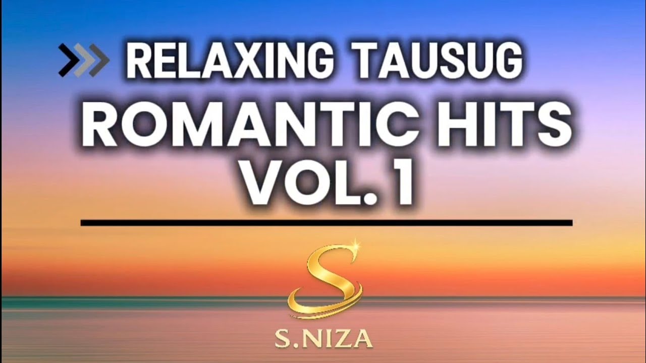 Relaxing Tausug Romantic Hits Vol. 1 | S. Niza