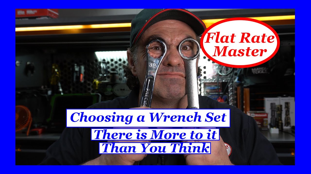 Choosing a Wrench Set-- There is more To Than You Think