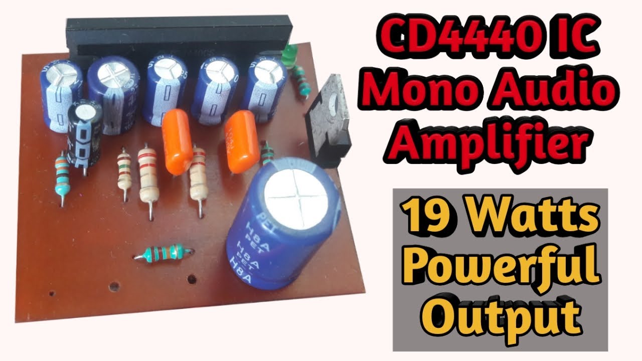 Powerful Amplifier using 4440 IC | Audio Amplifier with CD4440 IC | 19 Watts Output |