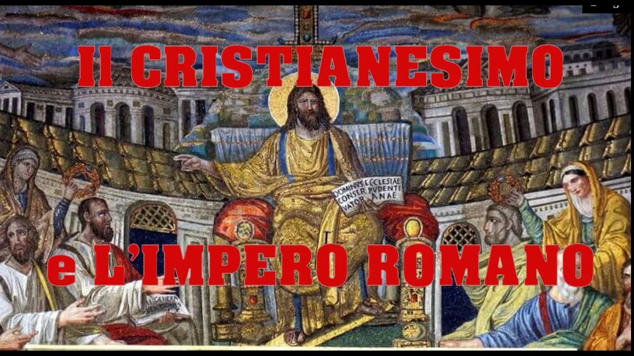 Il Cristianesimo e l'Impero romano.