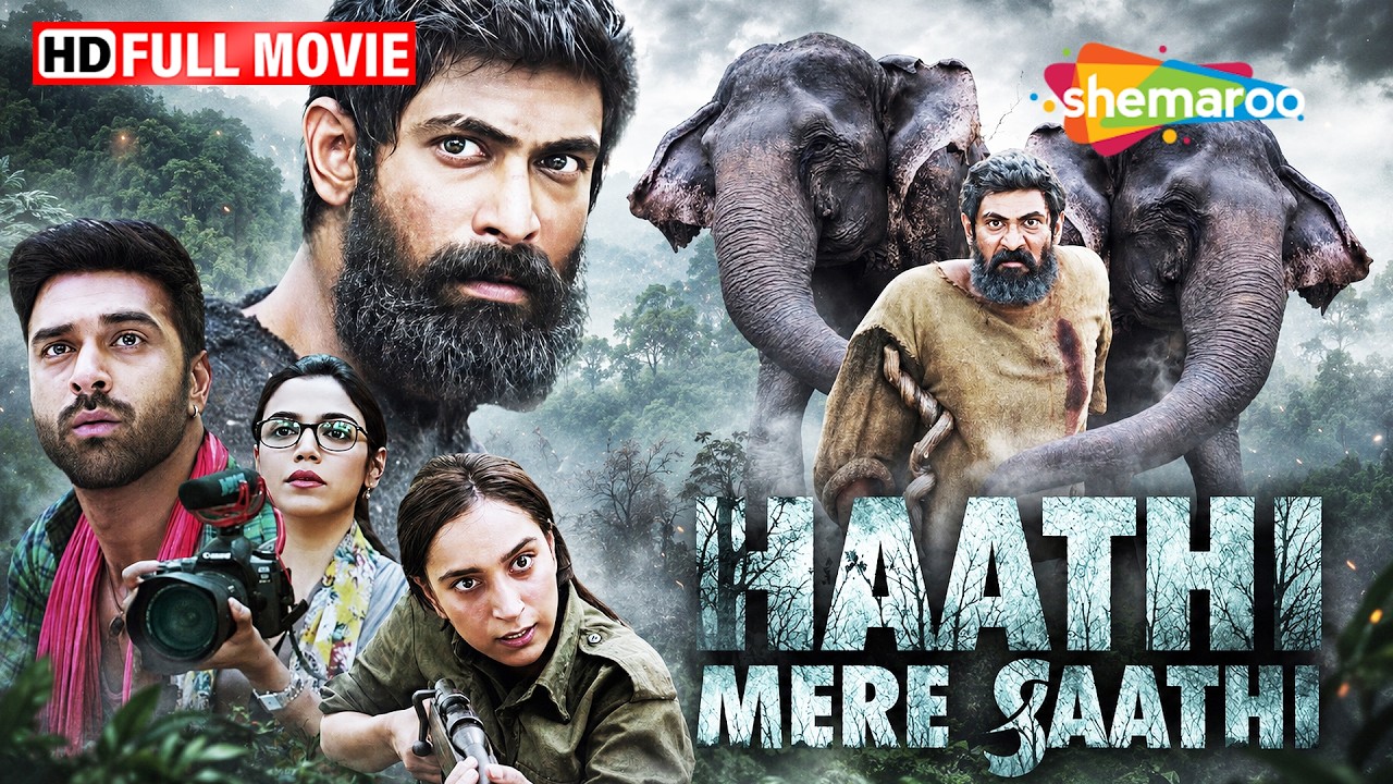 Haathi Mere Saathi (2021) Full Movie | Rana Daggubati, Pulkit Samrat, Zoya Hussain