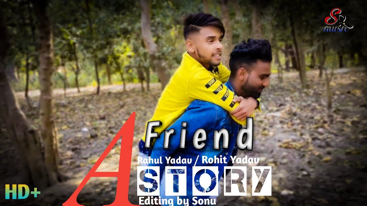 A_Friend_Story_(_Full_Story_) _Rohit__&__Rahul__|_SonuRanaStarVideoMusic_|_1080p_|