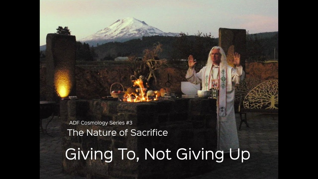 Druid Cosmology Series #3:  The Nature of Sacrifice