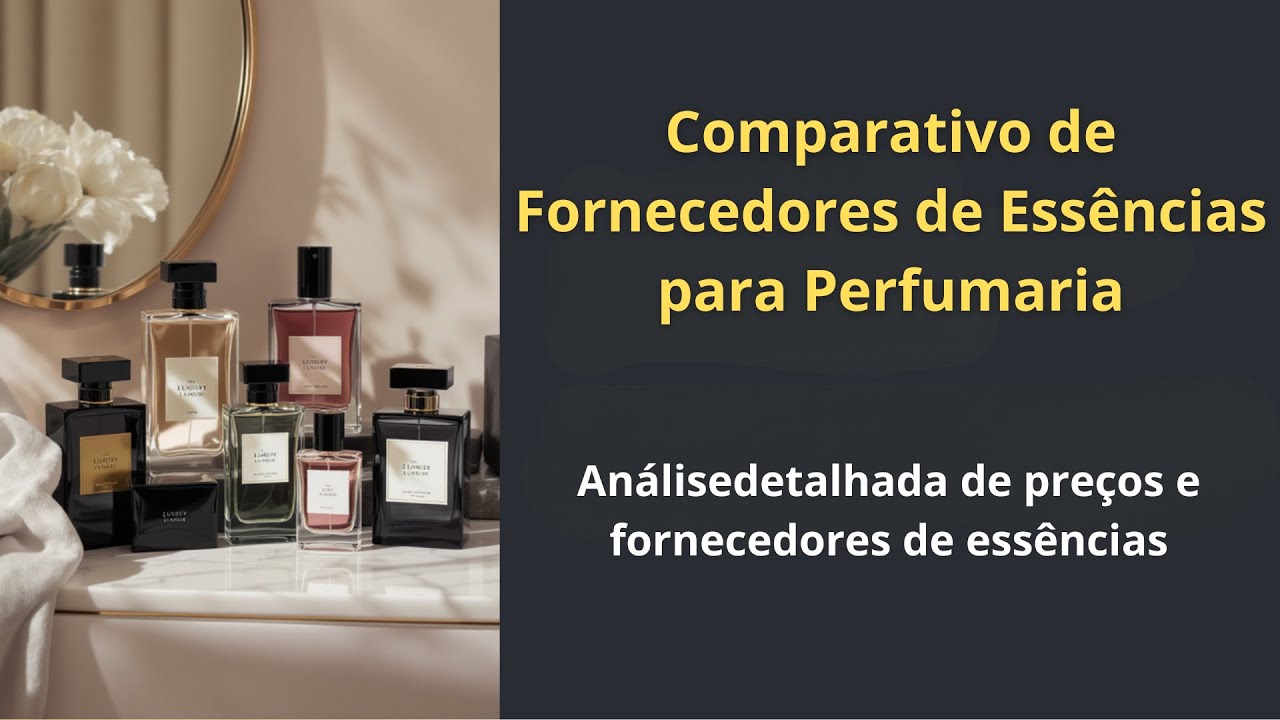 Comparativo de Fornecedores de Essências para Perfumaria Fina