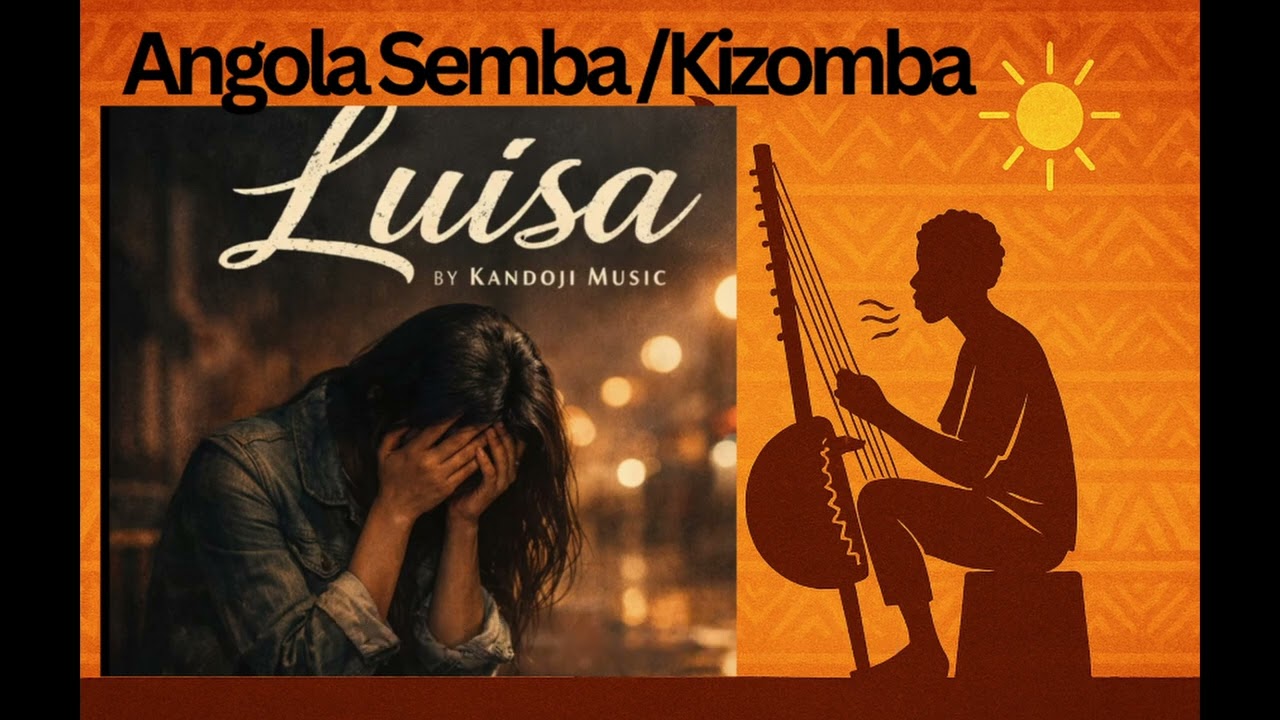 Luisa - Uma historia de ilusao e dor/Kizomba/Semba story | Kandoji Music