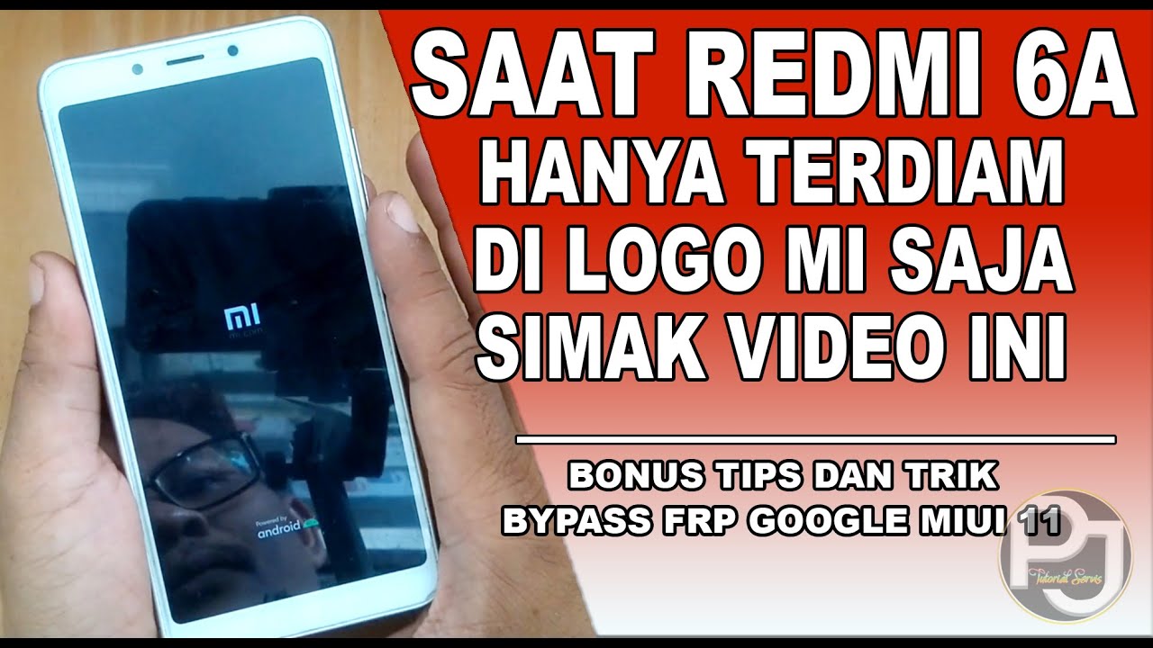 Mengatasi Redmi 6a Blank Stuck di Logo MI | FRP Bypass Akun Google Miui 11 Tanpa PC