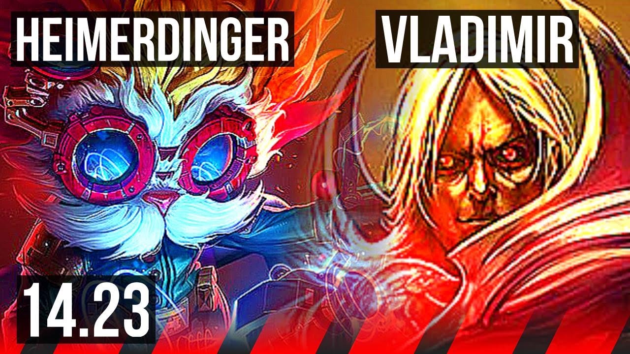HEIMERDINGER vs VLADIMIR (TOP) | KR Diamond | 14.23