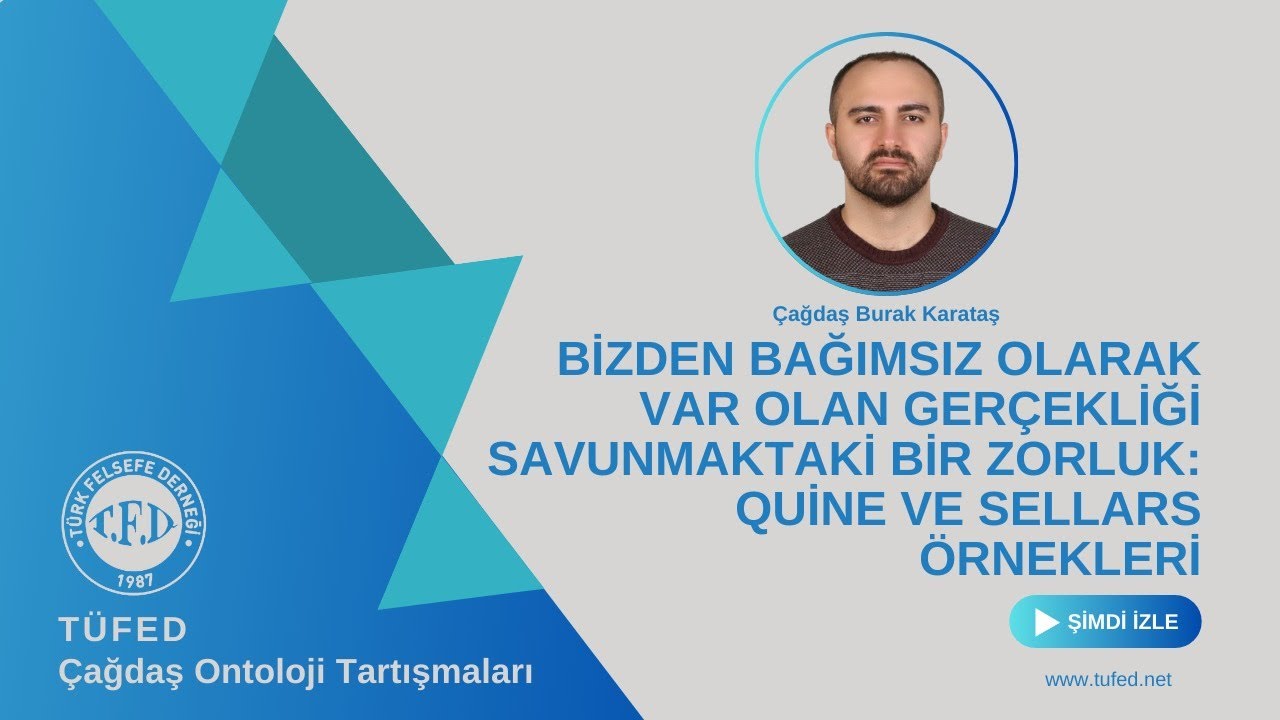 Bizden Bağımsız Olarak Var Olan Ger&ccedil;ekliği Savunmaktaki Zorluk: Quine-Sellars - &Ccedil;ağdaş Burak Karataş