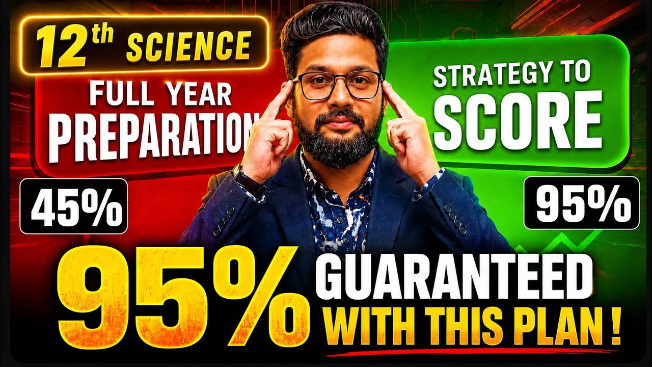 12th Science Full Year Preparation Strategy to Score 95% in Board Exam 2027 | JR College | 