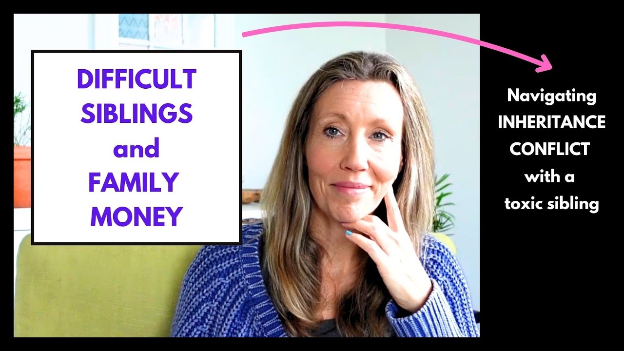 Siblings and Inheritance: When money and difficult family dynamics cause heartache.