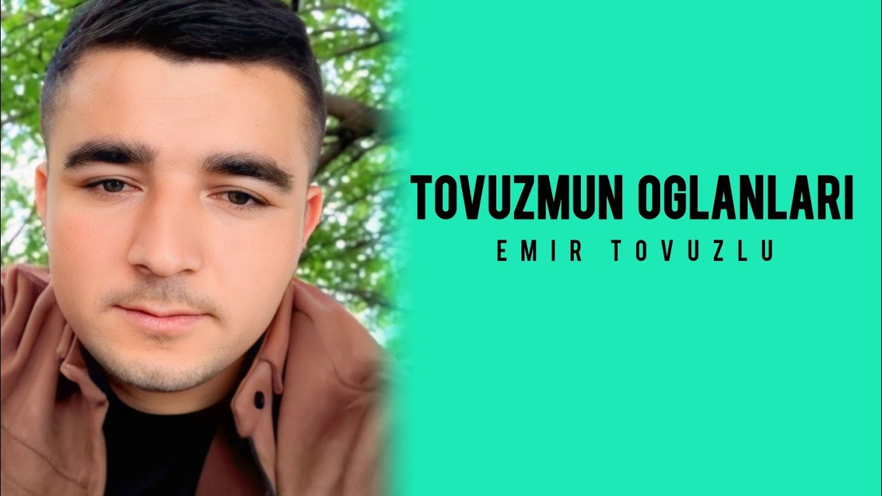 Emir Tovuzlu - Tovuzumun Oğlanları