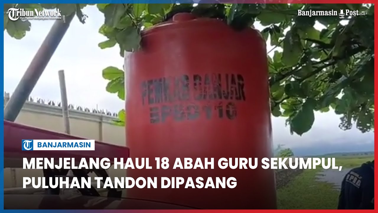 Menjelang Haul 18 Abah Guru Sekumpul, Puluhan Tandon Dipasang oleh BPBD