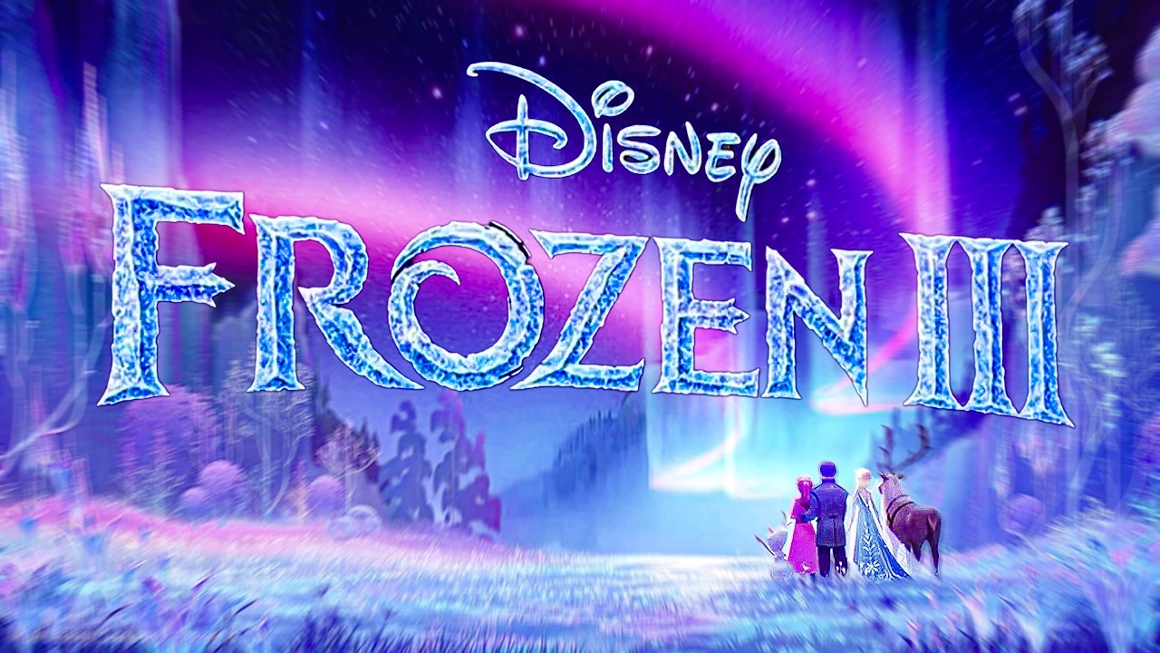 FROZEN 3 Reveals First Look at Elsa and Anna&rsquo;s Next Adventure ❄️