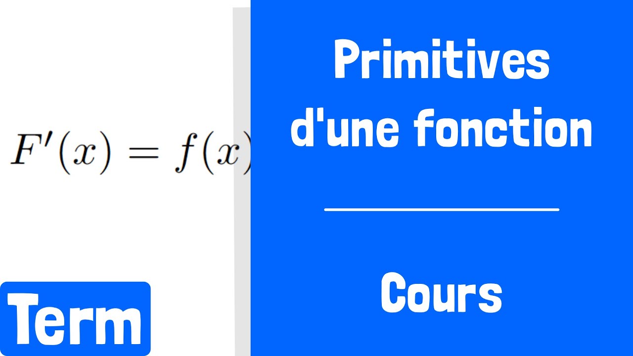 Cours : Primitives d'une fonction sur un intervalle
