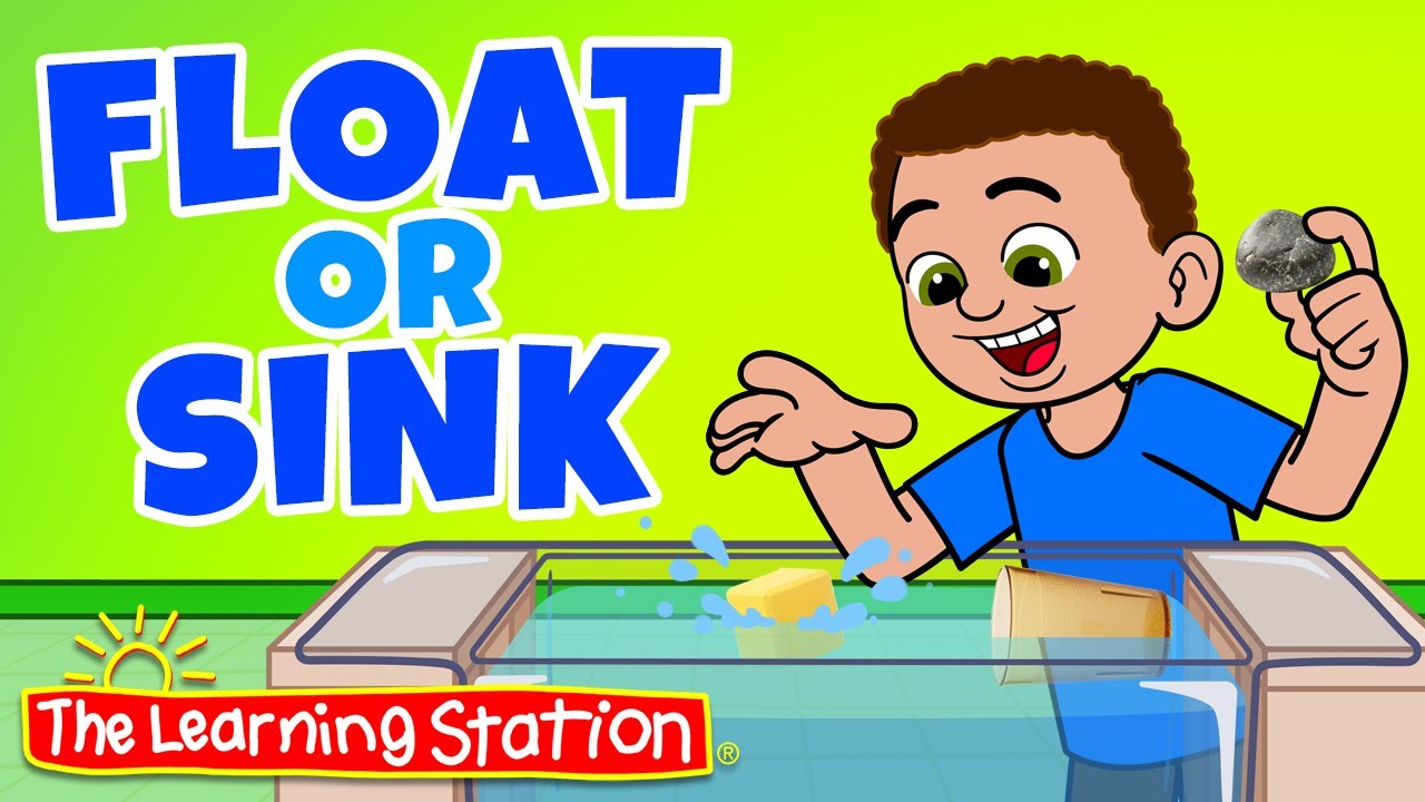 Float or Sink ♫ STEM ♫ Science for Kids ♫ Kids Songs by The Learning Station