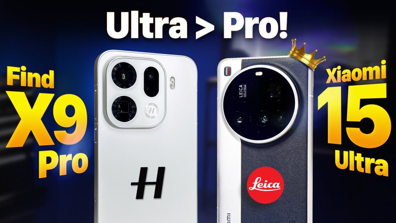 Ultra Vẫn Đẳng Cấp Hơn Pro! Xiaomi 15 Ultra vs Find X9 Pro
