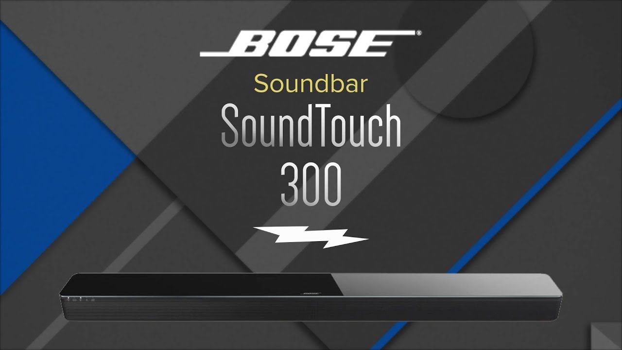 Bose SoundTouch 300 Soundbar Speaker Review