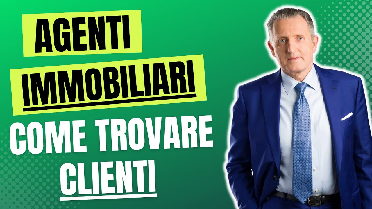 Agente Immobiliare Come Trovare Clienti: 7 Strategie Collaudate per Trovare Clienti 🏠