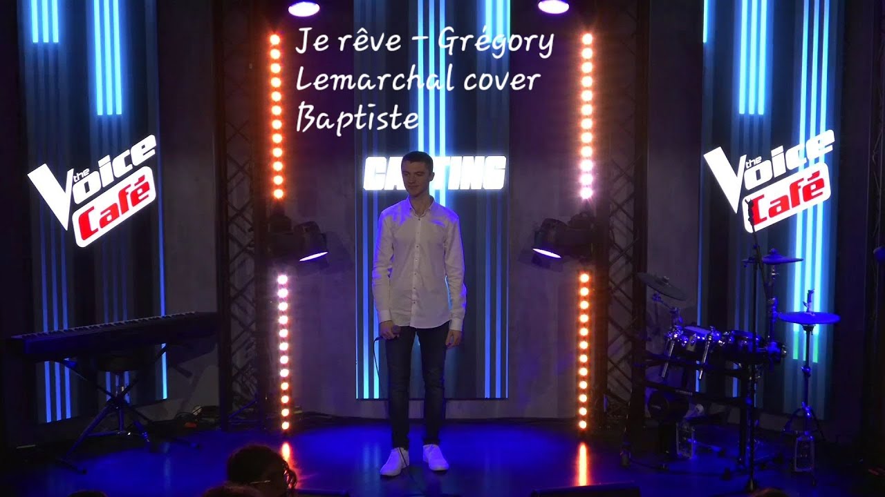 Je rêve - Grégory Lemarchal cover Baptiste @thevoicecafe_villeneuvedascq