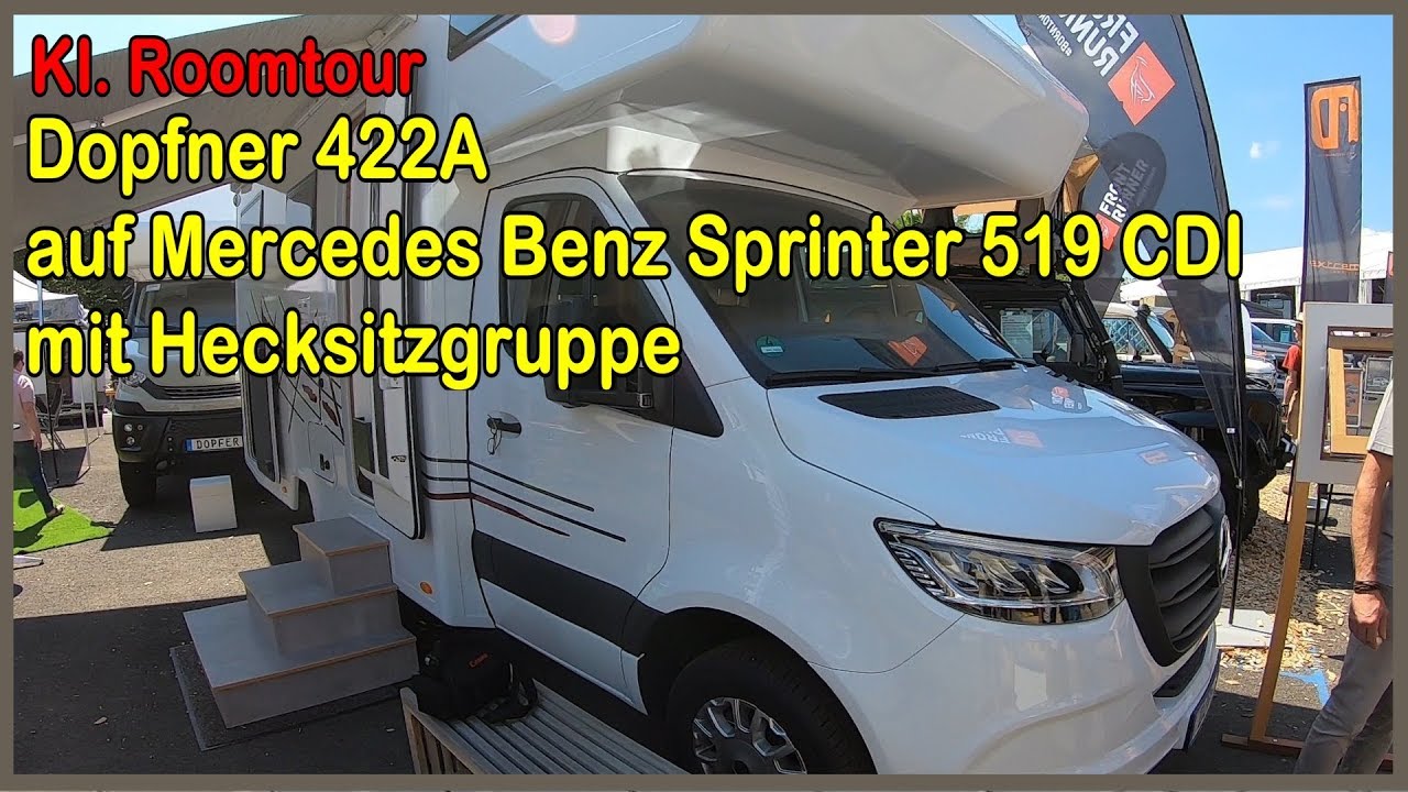 Kleine Roomtour Dopfer 422A auf Mercedes Sprinter 519 CDI mit Hecksitzgruppe