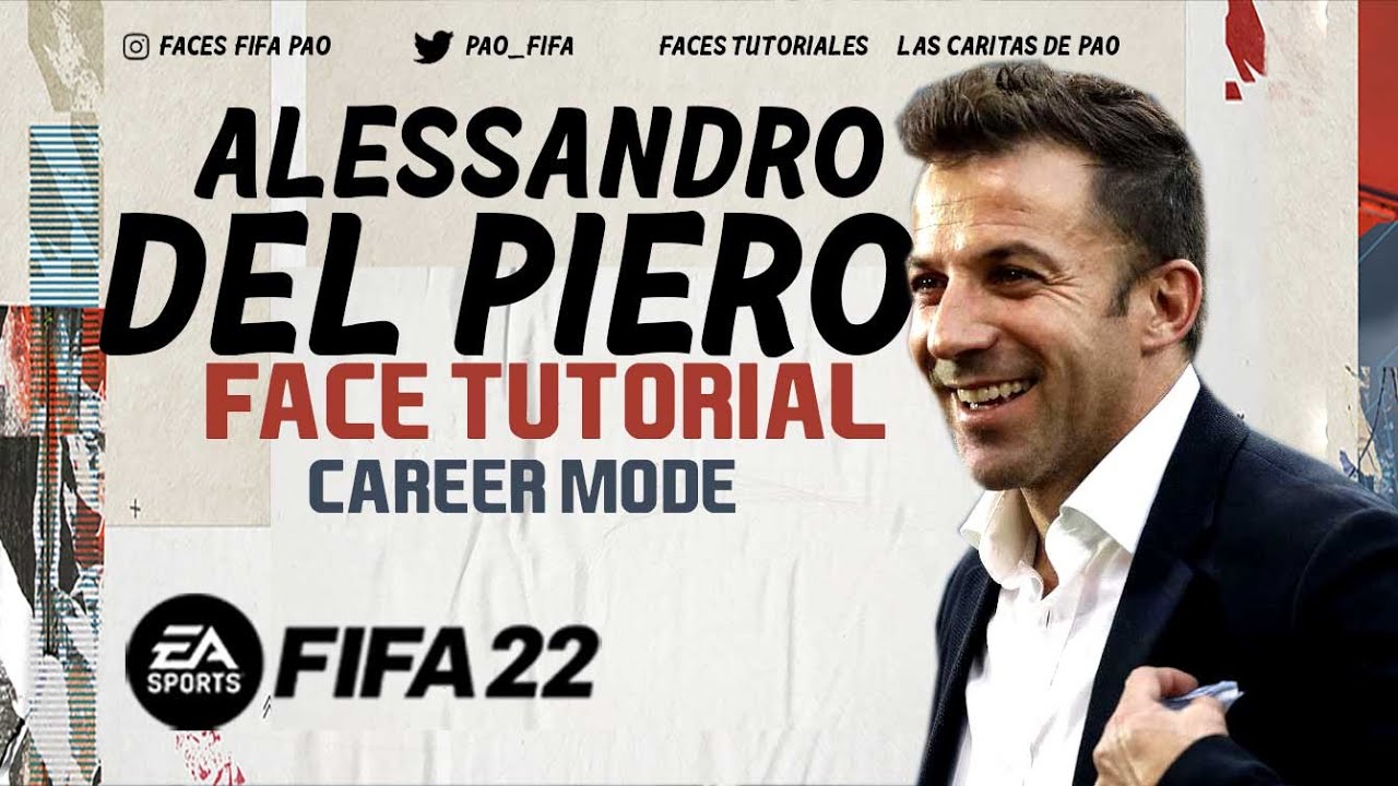 ALESSANDRO DEL PIERO FACE FIFA 22 | TUTORIAL |  CAREER MODE | MANAGER JUVENTUS