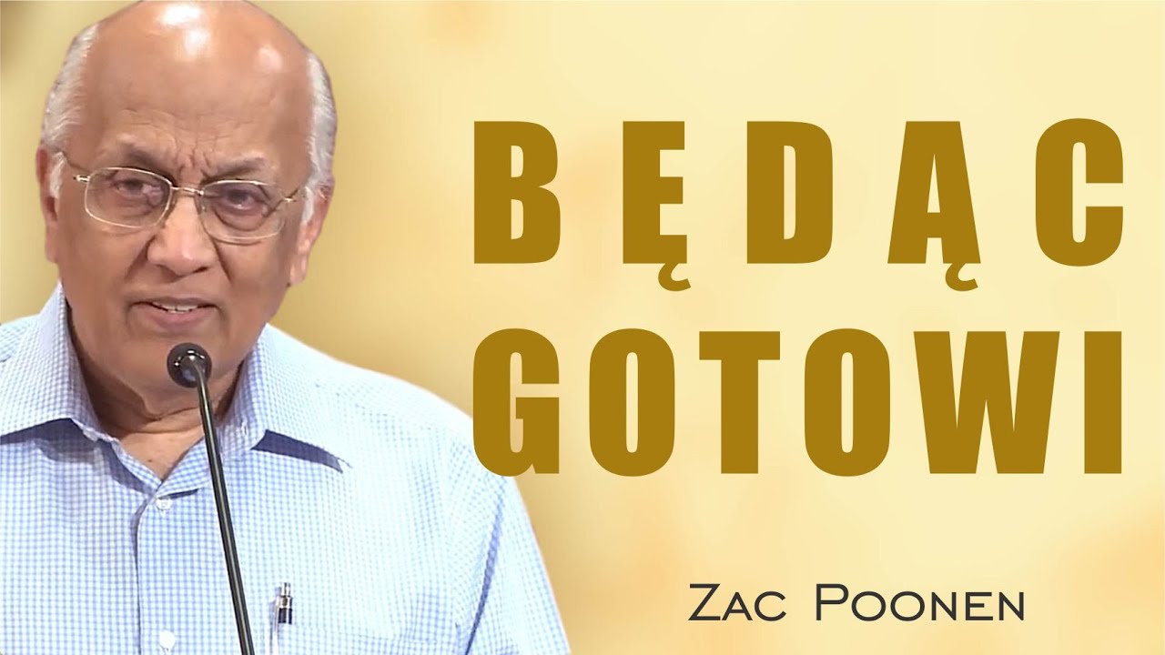 Będąc gotowymi na powrót Chrystusa - Zac Poonen