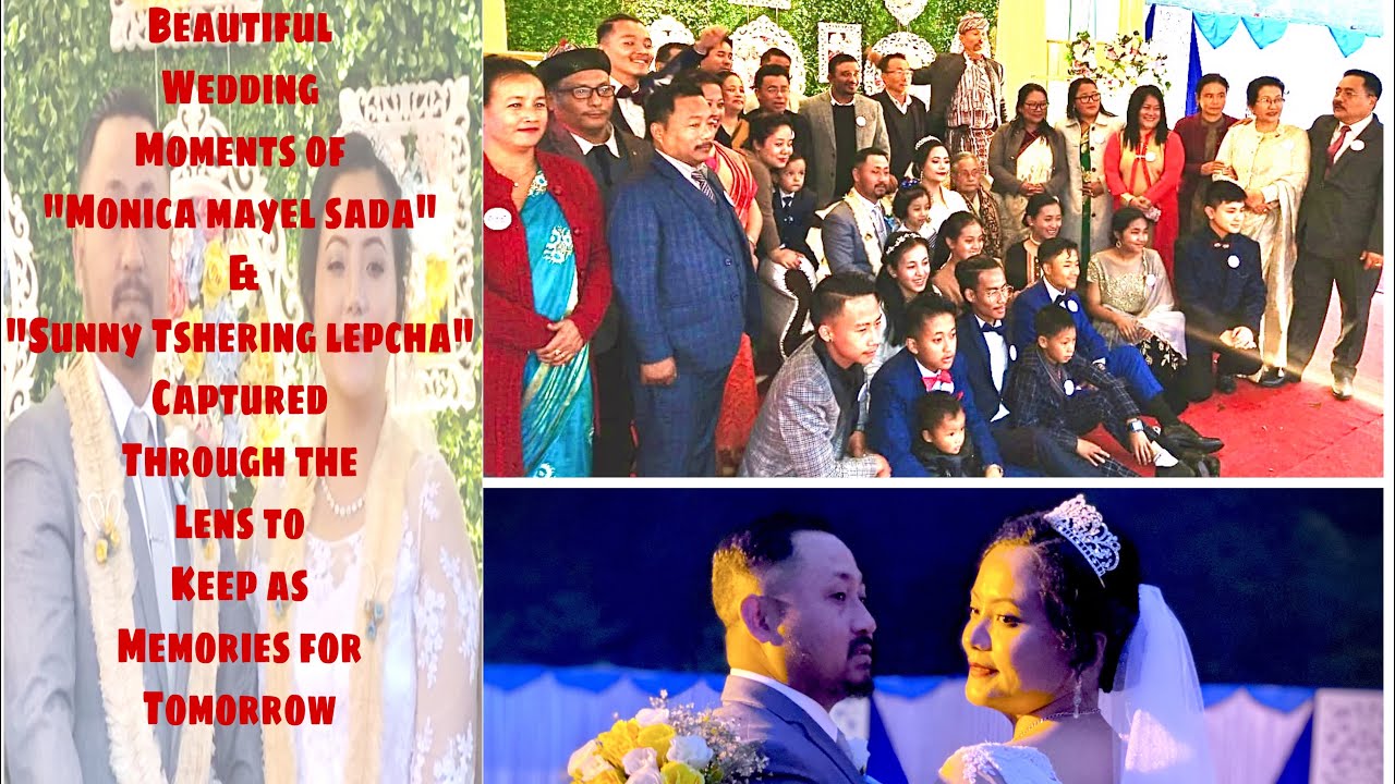Monica Mayel Sada & Sunny Tshering Lepcha Holy Marriage Ceremony at Kalimpong. Christian Marriage