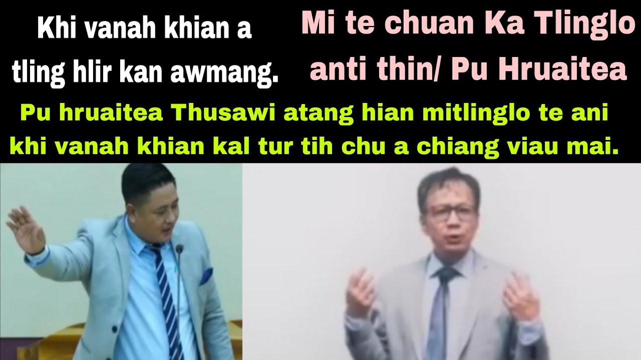 Khi vanah khian Mitlinglote ani awm dawn : Pu Hruaitea thusawi ah hian a fiah viau mai !