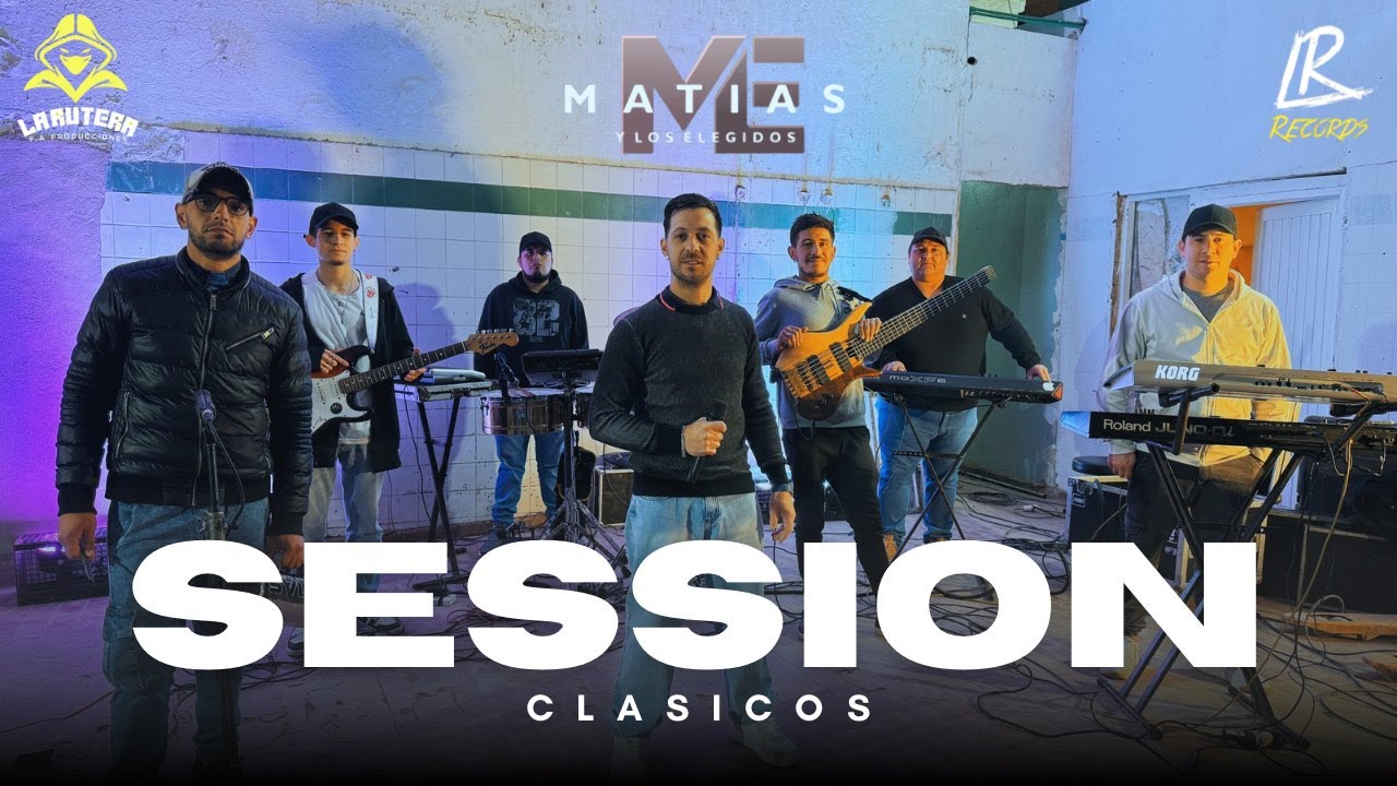 Matias y los Elegidos - Session clásicos (Video Oficial) 2025