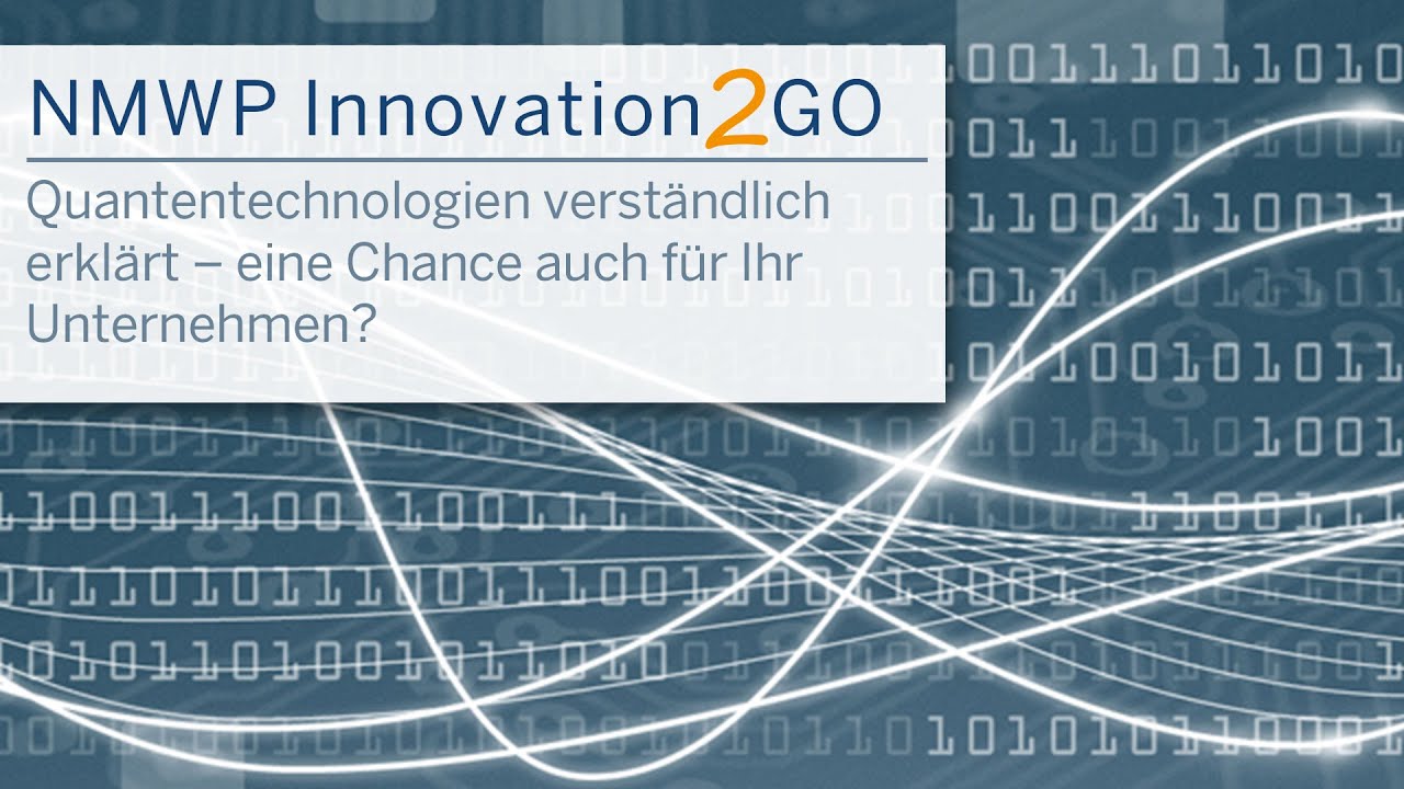 NMWP Innovation2GO &bdquo;Quantentechnologien!&ldquo;