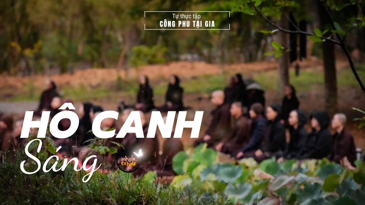 🧘&zwj;♀️H&Ocirc; CANH NGỒI THIỀN BUỔI S&Aacute;NG | C&ocirc;ng phu tại gia theo ph&aacute;p m&ocirc;n L&agrave;ng Mai