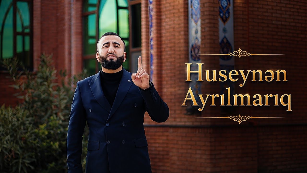 Said Hesen - Huseynen Ayrilmariq (2026) 