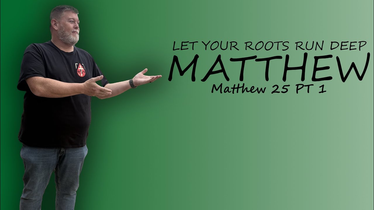 Matthew 25 first half