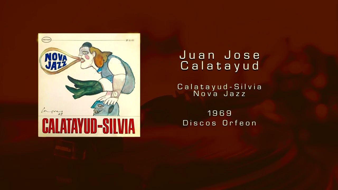 Juan Jose Calatayud - Calatayud - Silvia - Nova Jazz 1968 - 𝚝𝚎𝚙𝚘𝚜𝚔𝚊