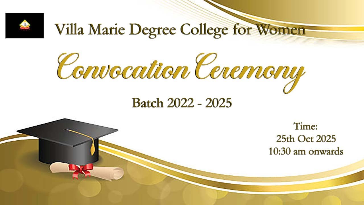 VILLA MARIE DEGREE COLLEGE FOR WOMEN CONVOCATION CEREMONY FOR THE BATCH 2022-2025