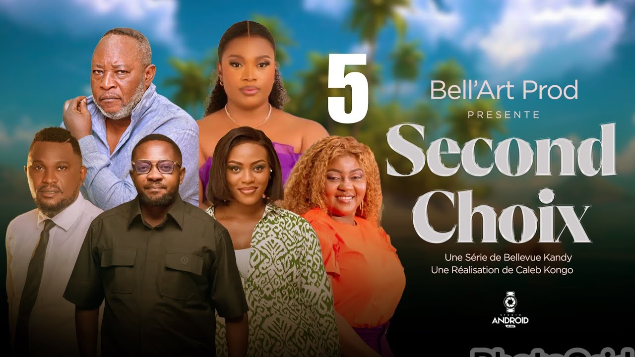 SECOND CHOIX EPISODE 5 [Nouveau Film congolais] Bel-art Prod fevrier 2025
